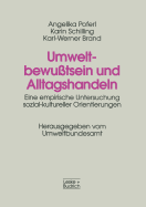 Umweltbewu?tsein Und Alltagshandeln: Eine Empirische Untersuchung Sozial-Kultureller Orientierungen