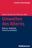 Umwelten Des Alterns: Wohnen, Mobilitat, Technik Und Medien