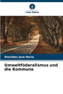 Umweltfderalismus und die Kommune