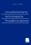 Umweltorientierte Technologische Proze?innovationen