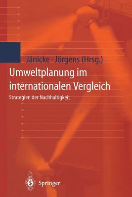 Umweltplanung Im Internationalen Vergleich: Strategien Der Nachhaltigkeit - Hahn, K, and J?nicke, Martin (Editor), and Koll, C