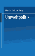 Umweltpolitik: Beitrge Zur Politologie Des Umweltschutzes