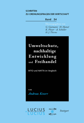 Umweltschutz, nachhaltige Entwicklung und Freihandel - Knorr, Andreas