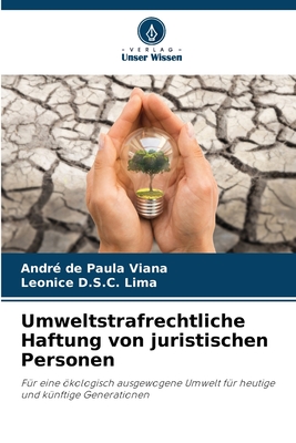 Umweltstrafrechtliche Haftung von juristischen Personen - Viana, Andr? de Paula, and Lima, Leonice D S C