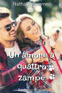 Un amore a quattro zampe: Romanzo breve