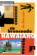 Un Bronceado Hawaiano: Un Film Noir