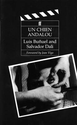 Un Chien Andalou: with a foreword by Jean Vigo - Bunuel, Luis