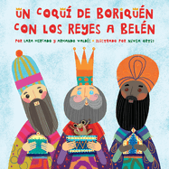 Un Coqu? de Boriqu?n con los Reyes a Bel?n