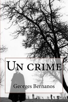 Un crime - Jerome, Ballin (Editor), and Bernanos, Georges