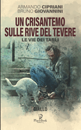 Un Crisantemo Sulle Rive del Tevere: Le Vie Dei Tarli