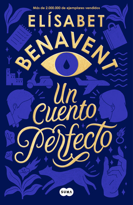 Un Cuento Perfecto / A Perfect Short Story - Benavent, El?sabet