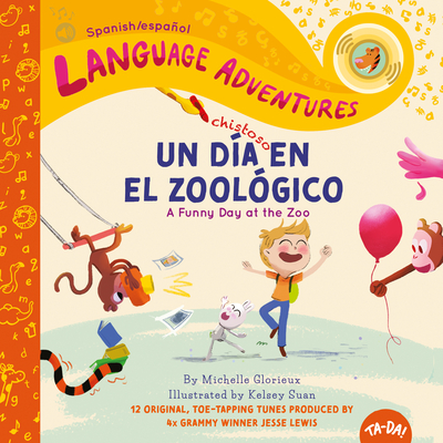 Un dia chistoso en el zoologico (A Funny Day at the Zoo, Spanish/espanol language edition) - Glorieux, Michelle, and Suan (Illustrator), and Lewis, Jesse (Other primary creator)