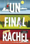 Un Final Para Rachel / Me and Earl and the Dying Girl