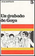 Un Grabado de Goya: A Graded Reader for Beginning Students