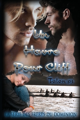 Un Havre pour Cliff: Tome 3 - Talon P S, and Tarian P S