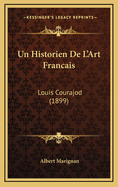 Un Historien de L'Art Francais: Louis Courajod (1899)