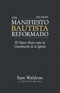 Un manifiesto bautista reformado: El nuevo pacto como la constituci?n de la Iglesua