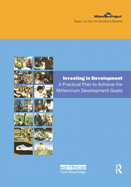 UN Millennium Development Library: Investing in Development: A Practical Plan to Achieve the Millennium Development Goals