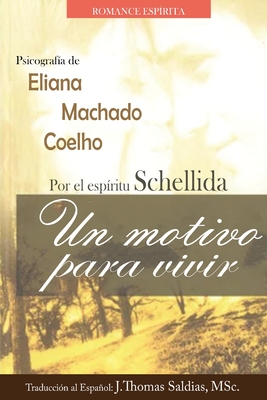 Un Motivo para Vivir - Machado Coelho, Eliana, and Schellida, Por El Esp?ritu