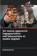 Un nuovo approccio ingegneristico nell'educazione ai media digitali