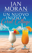 Un nuovo inizio a Coral Cottage