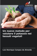 Un nuovo metodo per valutare il potassio nei tessuti vegetali