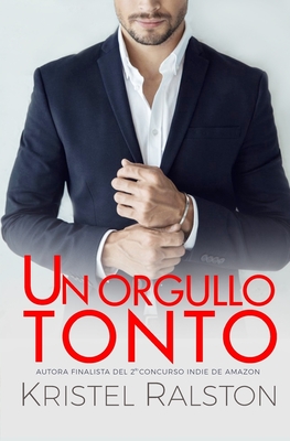 Un Orgullo Tonto - Ralston, Kristel