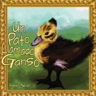 Un Pato Llamado Ganso