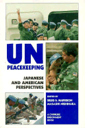 Un Peacekeeping: Japanese and American Perspectives