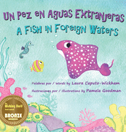 Un Pez en Aguas Extranjeras, un Libro de Cumpleaos en Espaol e Ingls: A Fish in Foreign Waters, a Bilingual Birthday Book in Spanish-English