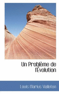 Un Probleme de L'Evolution