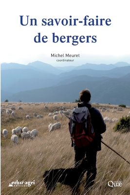 Un savoir-faire de bergers - Meuret, Michel