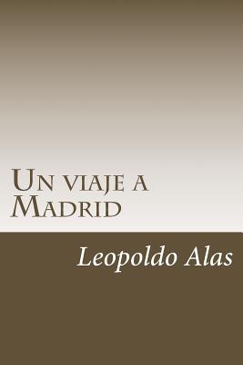 Un viaje a Madrid - Alas, Leopoldo