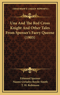 Una and the Red Cross Knight and Other Tales from Spenser's Faery Queene (1905)