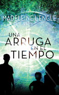 Una Arruga En El Tiempo: (Spanish Edition)