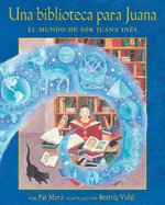 Una Biblioteca Para Juana: El Mundo de Sor Juana In?s