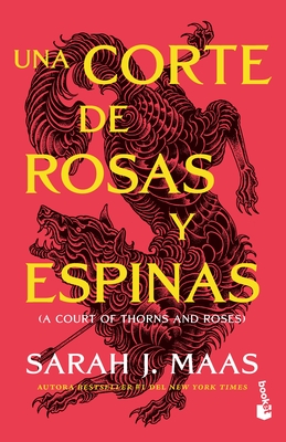 Una Corte de Rosas Y Espinas 1 / A Court of Thorns and Roses 1 - Maas, Sarah J