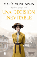 Una Decisin Inevitable / An Unavoidable Decision
