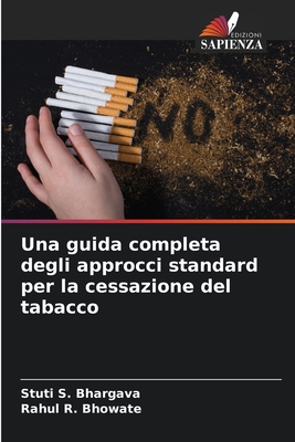 Una guida completa degli approcci standard per la cessazione del tabacco - Bhargava, Stuti S, and Bhowate, Rahul R