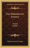 Una Holandesa En America: Novela (1888)