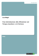 Una Introduzione Alla Riflessione Sul Tempo-Assoluto O A-Chronos