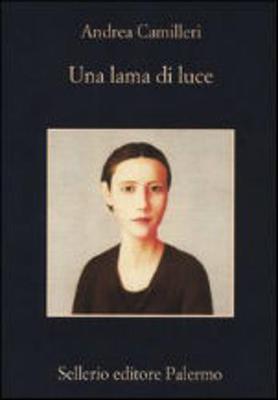 Una Lama DI Luce - Camilleri, Andrea