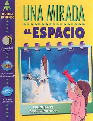 Una Mirada al Espacio - Glover, David, and Sanz, Maria T (Translated by)