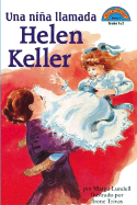 Una Nina Llamada Helen Keller: (Spanish Language Edition of a Girl Named Helen Keller)