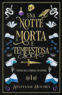 Una Notte Morte E Tempestosa: Italian edition