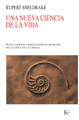 Una Nueva Ciencia de La Vida - Sheldrake, Rupert, Ph.D.