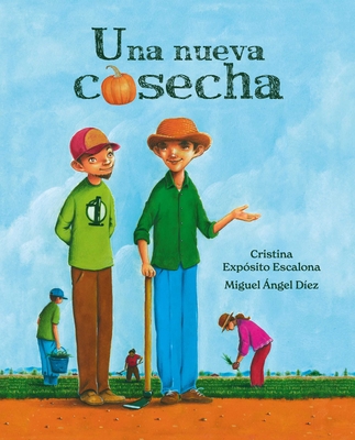 Una Nueva Cosecha (a New Harvest) - Expsito Escalona, Cristina