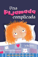 Una Pijamada Difcil: A Tricky Sleepover