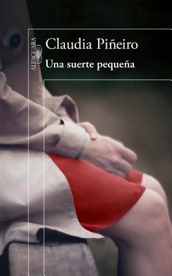 Una Suerte Pequea / A Stroke of Luck - Pineiro, Claudia