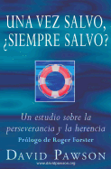 Una vez salvo, siempre salvo?